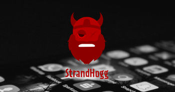 آسیب پذیری StrandHogg کاربران اندروید را تهدید می کند